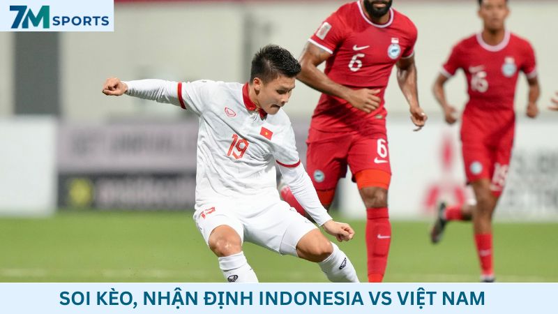 Soi kèo Indonesia vs Việt Nam