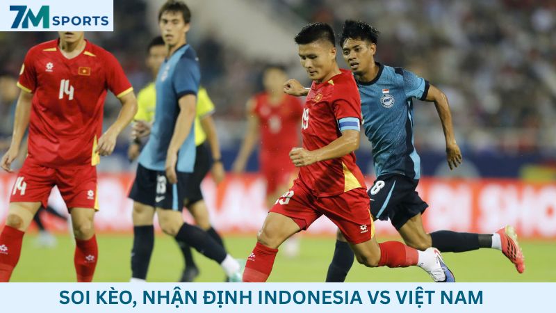 Soi kèo Indonesia vs Việt Nam
